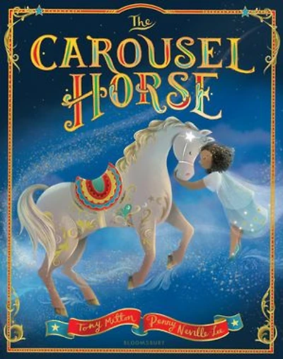 The Carousel Horse: An enchanting story about following your dreams and finding your place