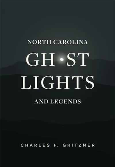 North Carolina Ghost Lights And Legends