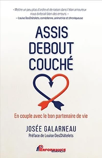Assis Debout Couché: En couple avec le bon partenaire de vie