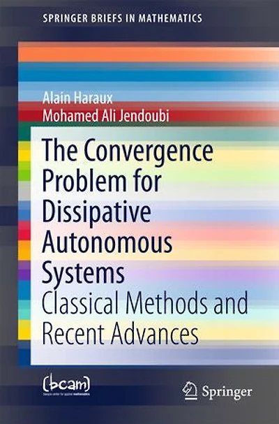The Convergence Problem for Dissipative Autonomous Systems: Classical Methods and Recent Advances