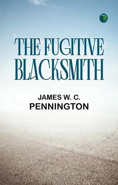 THE FUGITIVE BLACKSMITH