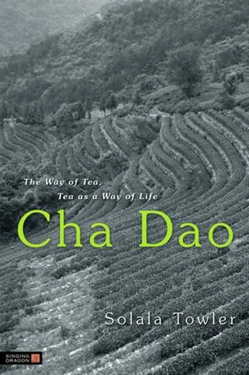 Cha Dao: The Way of Tea, Tea as a Life