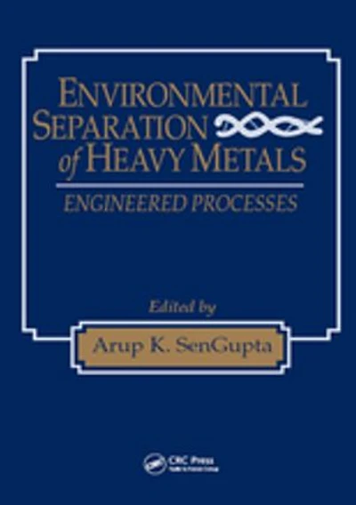 Environmental Separation of Heavy Metals: Engineering Processes