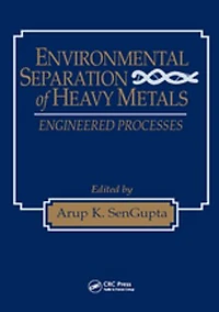 Environmental Separation of Heavy Metals: Engineering Processes