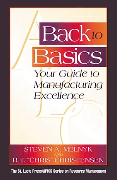 Back to Basics: Your Guide to Manufacturing Excellence