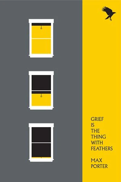 Grief Is The Thing With Feathers: A Novel