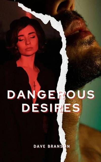 Dangerous Desires