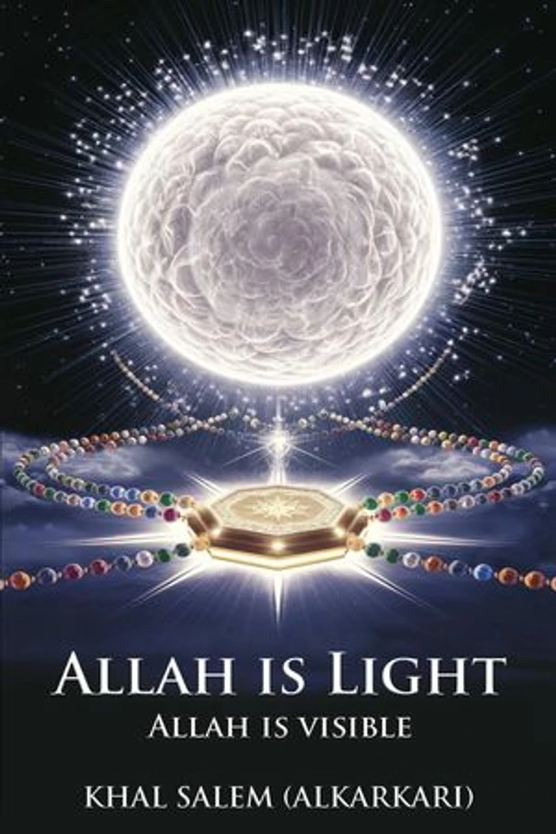 ALLAH IS LIGHT ALLAH IS VISIBLE
