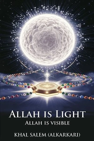 ALLAH IS LIGHT ALLAH IS VISIBLE