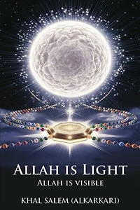 ALLAH IS LIGHT ALLAH IS VISIBLE