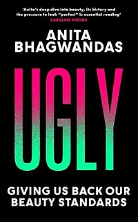 Ugly: Giving Us Back Our Beauty Standards (It's the Eye of Beholder)