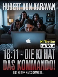 18:11 h Die KI hat das Kommando: und keiner hat's gemerkt