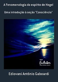 A Fenomenologia Do Espírito De Hegel