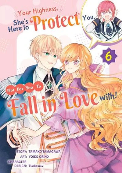 Your Highness, She's Here to Protect You, Not for You to Fall in Love with!（Chapter 6）