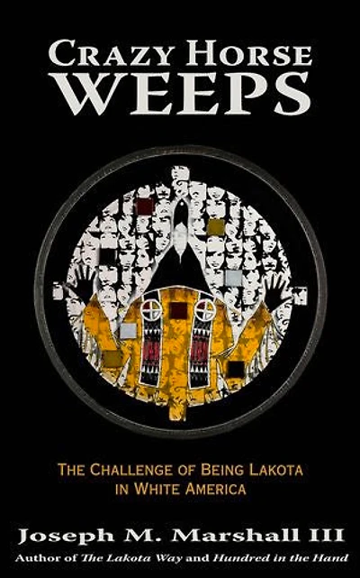 Crazy Horse Weeps: The Challenge Of Being Lakota White America