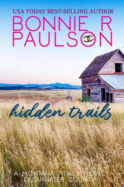 Hidden Trails: Clearwater County, The Montana Trails series, #4