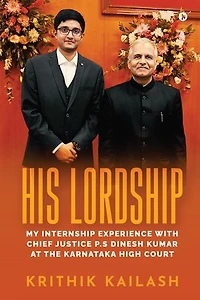 HIS LORDSHIP: My Internship Experience with Chief Justice P.S Dinesh Kumar at the Karnataka High Court