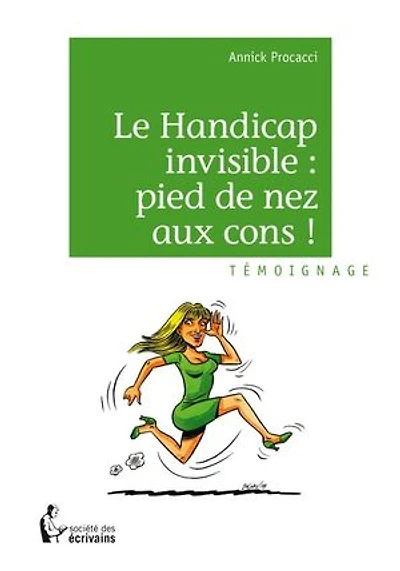 Le Handicap invisible : pied de nez aux cons !