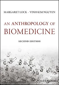 An Anthropology of Biomedicine