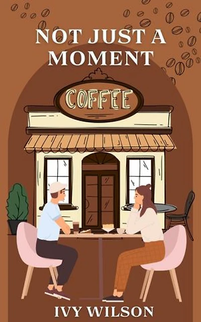 Not Just A Moment: Where Love Grows, #1