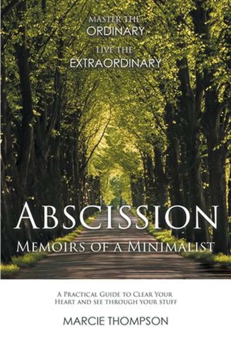 Abscission: Memoirs of a Minimalist