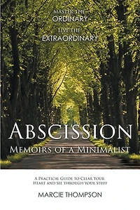 Abscission: Memoirs of a Minimalist