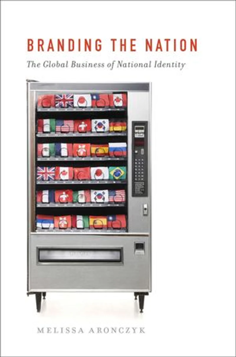 Branding The Nation: Global Business of National Identity