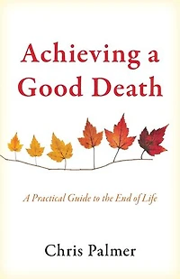 Achieving A Good Death: Practical Guide to the End of Life