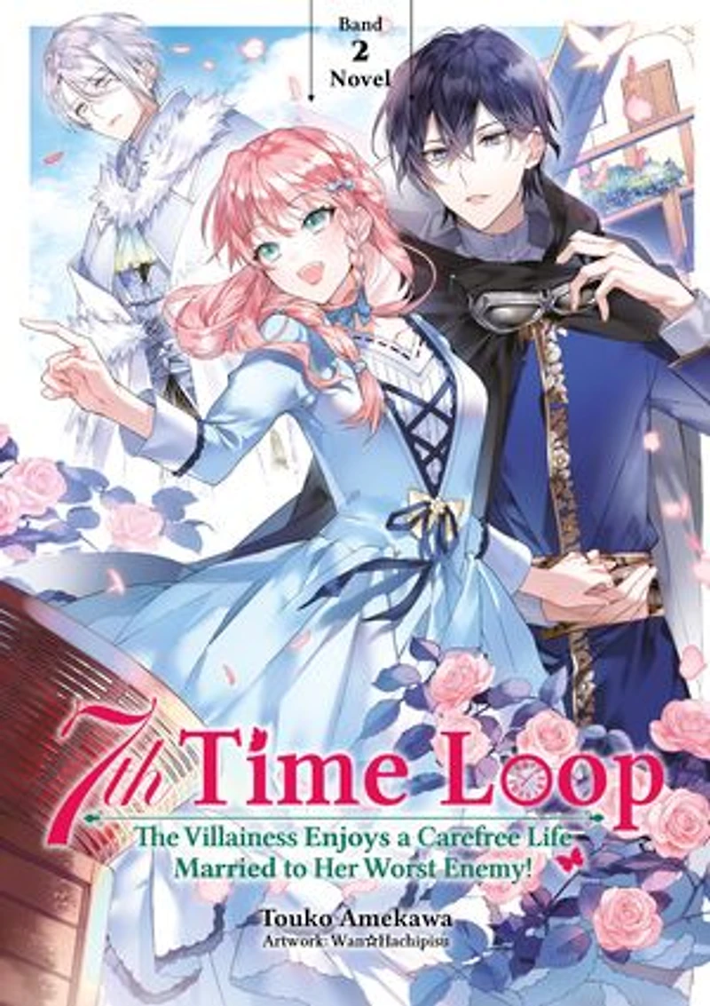 7th Time Loop: The Villainess Enjoys a Carefree Life Married to Her Worst Enemy! (Light Novel) (deutsche Ausgabe), Band 01