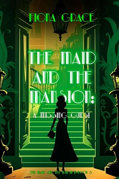 The Maid and the Mansion: A Missing Guest