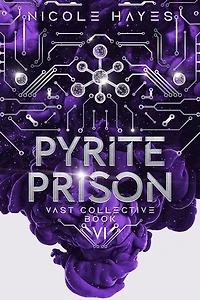 Pyrite Prison: The Vast Collective Series, #6