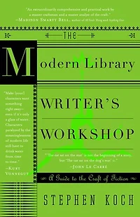 the Modern Library Writer's Workshop: A Guide to Craft of Fiction