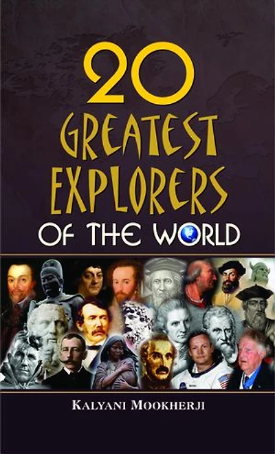 20 Greatest Explorers of The World