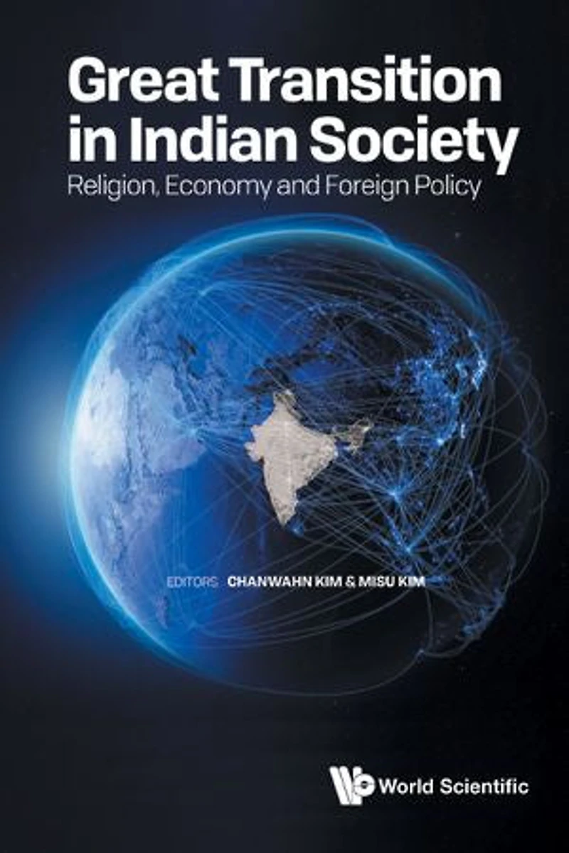 Great Transition Indian Society: Religion, Economy And Foreign Policy