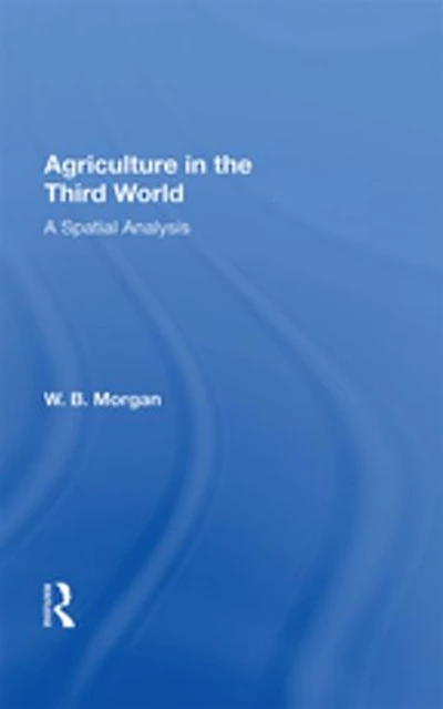 Agriculture the Third World: A Spatial Analysis