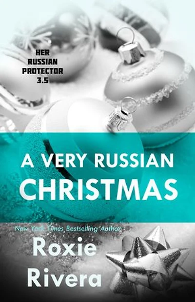 A Very Russian Christmas (Her Russian Protector 3.5)