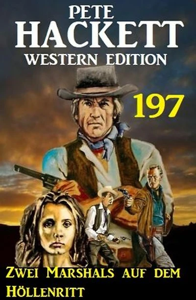 Zwei Marshals auf dem Höllenritt: Pete Hackett Western Edition 197