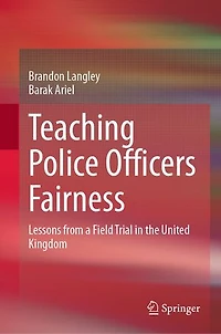 Teaching Police Officers Fairness: Lessons from a Field Trial the United Kingdom