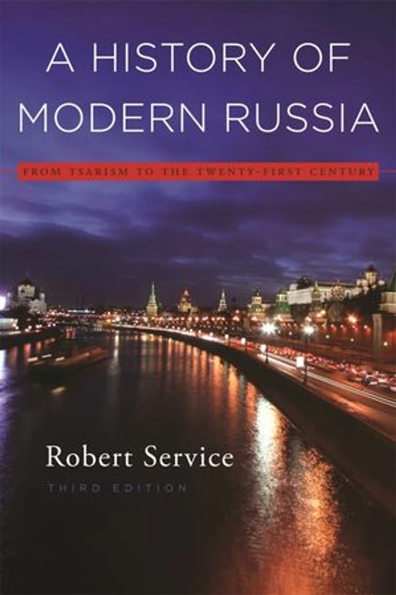History of Modern Russia: From Tsarism to the Twenty-First Century, Third Edition
