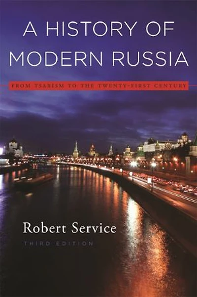 History of Modern Russia: From Tsarism to the Twenty-First Century, Third Edition