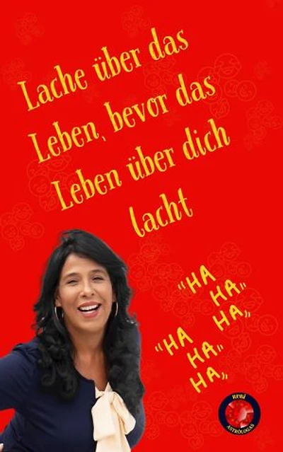 Lache über das Leben, bevor das Leben über dich lacht.