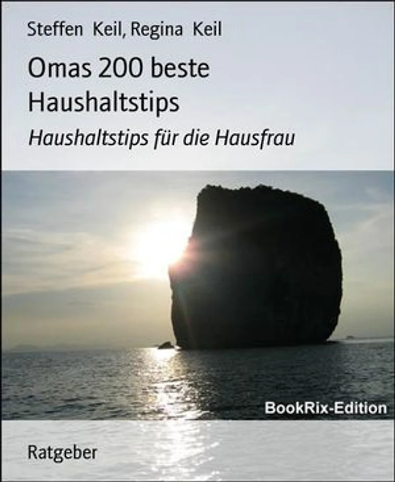 Omas 200 beste Haushaltstips: Haushaltstips für die Hausfrau