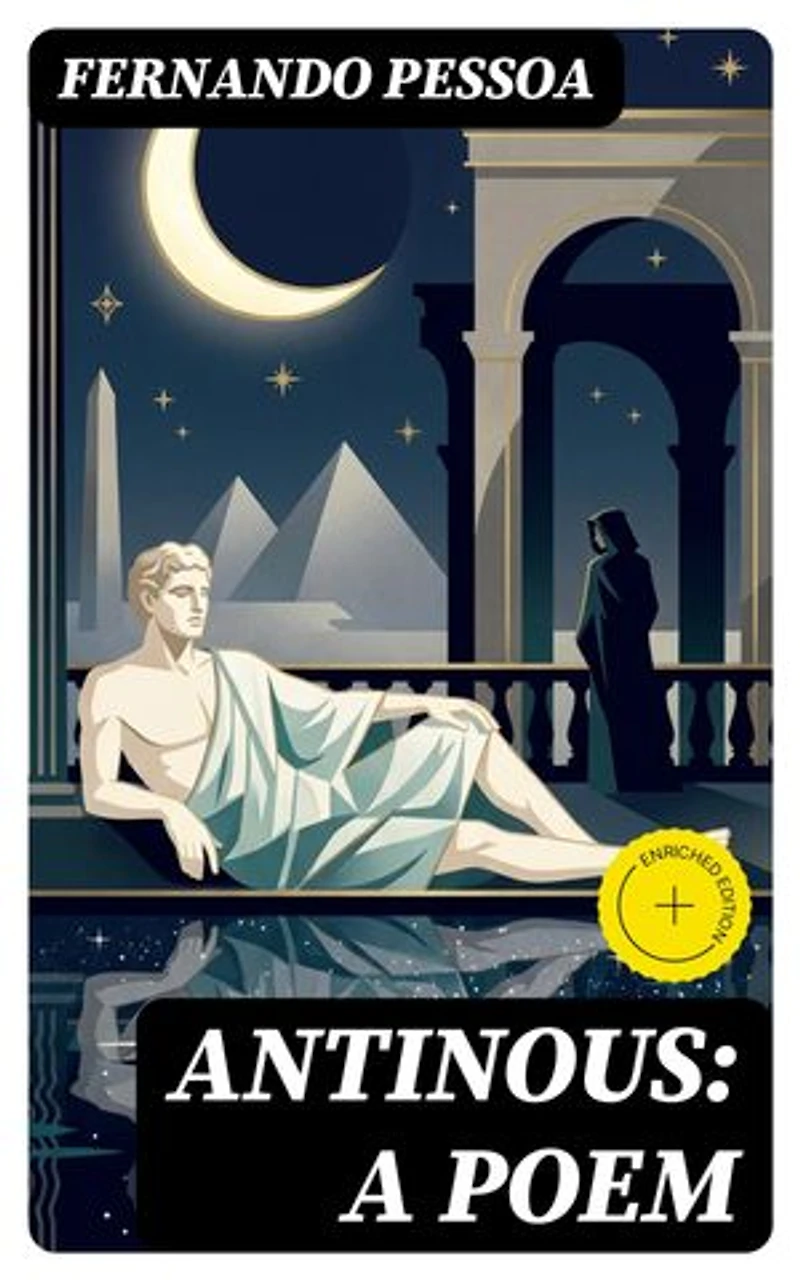 Antinous: A Poem: Enriched edition.