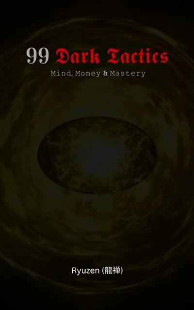 99 Dark Tactics: Mind, Money & Mastery, #2