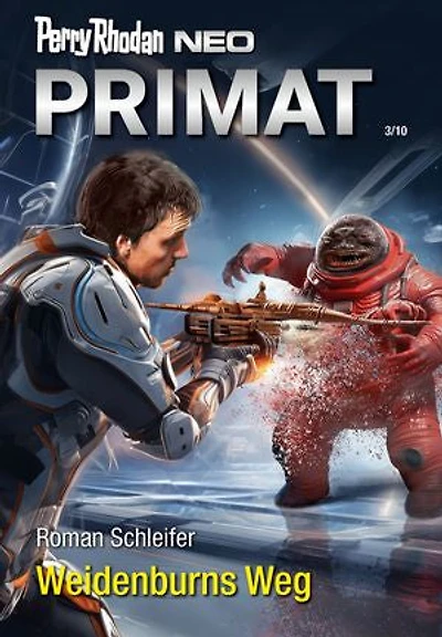 Perry Rhodan Neo 332: Weidenburns Weg: Staffel: Primat