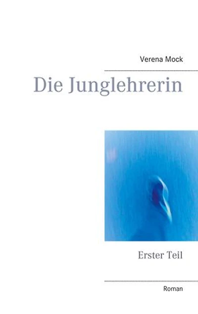 Die Junglehrerin: Erster Teil