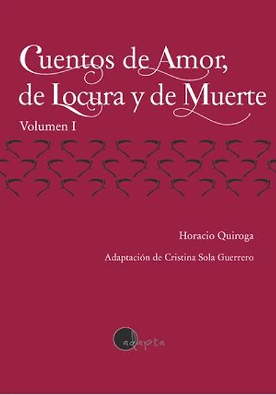 Cuentos de Amor, de Locura y de Muerte (vol. 1) - Lectura Fácil