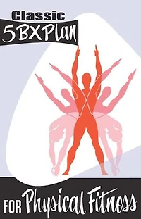 5BX Plan for Physical Fitness