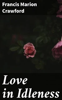 Love in Idleness: A Tale of Love, Identity, and Society in 19th Century Italy