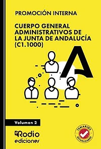 Cuerpo General Administrativos de la Junta de Andalucía (C1.1000). Volumen 2. PROMOCIÓN INTERNA